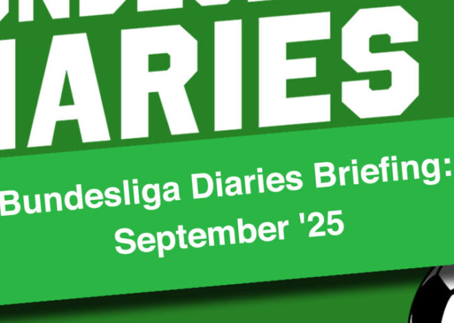 Bundesliga Diaries Briefing: September ’25