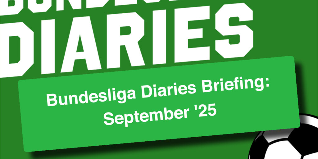 Bundesliga Diaries Briefing: September ’25