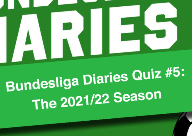 Kuis Bundesliga Diaries #5: Musim 2021/22