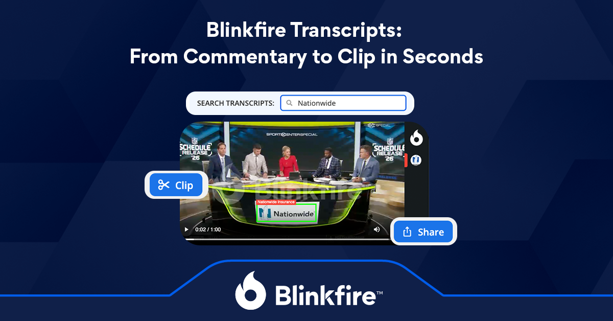 Blinkfire Transcripts: From Commentary to Clip in Seconds
